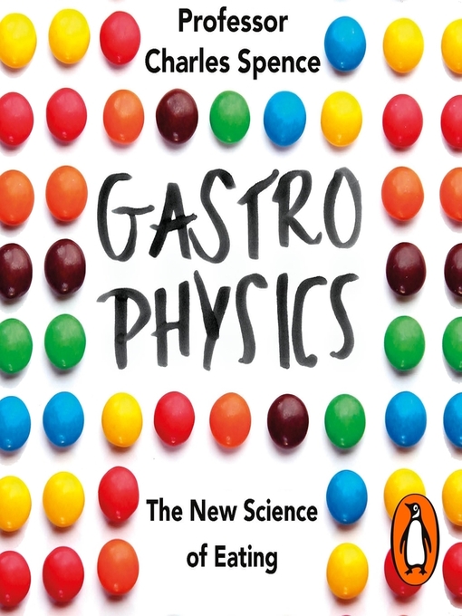 Title details for Gastrophysics by Charles Spence - Wait list